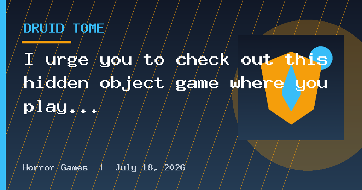 I urge you to check out this hidden object game where you play