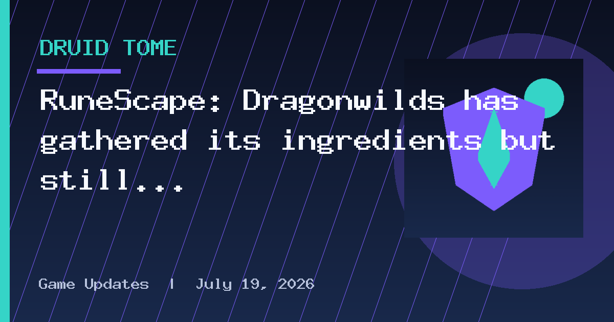RuneScape: Dragonwilds has gathered its ingredients but still lacks flavor